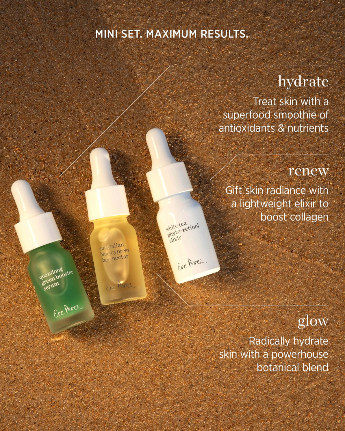 Verwen jezelf of verras iemand speciaal met de prachtige Healthy Skin Heroes Mini Set van Ere Perez! Laat je gezicht stralen met deze heerlijke formules, die niet alleen doeltreffend zijn, maar ook dierproefvrij en vegan. Ontwikkeld om je huid diep te voeden, uitdroging tegen te gaan en een natuurlijke glow naar voren te brengen.